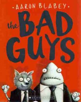 BLABEY Aaron : The Bad Guys : Softcover Picture Book
