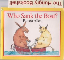 ALLEN, Pamela : Who Sank the Boat? : Kid's Picture Book