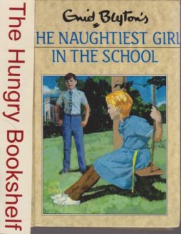 BLYTON, Enid : The Naughtiest Girl in the School : HC #41 1991