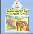 Humphrey the Hermit Crab : Cocky's Circle Little Books : Early