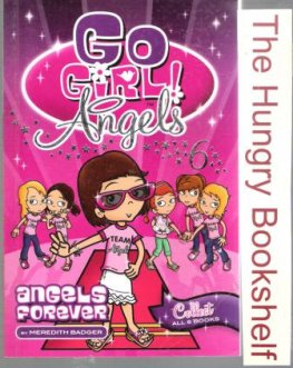 GO GIRL! Angels #6 Angels Forever Meredith Badger : SC Kid's