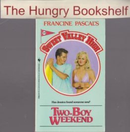 SWEET VALLEY HIGH SVH #54 Two Boy Weekend : Francine Pascal
