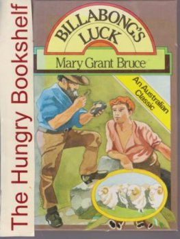 GRANT BRUCE, Mary : Billabong's Luck : Laminate HC Book