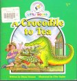 A Crocodile to Tea : Cocky's Circle Little Books : Early Reader