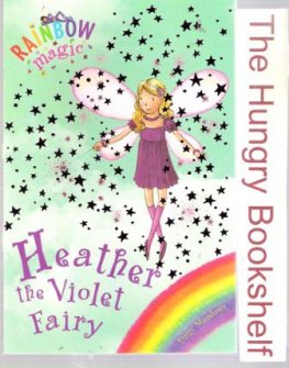 MEADOWS, Daisy : Heather the Violet Fairy 7 Rainbow Magic Book