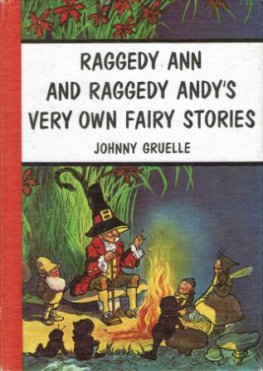 GRUELLE Johnny : Raggedy Ann and Andy's Very Own Fairy Stories