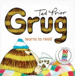 GRUG learns to read : Ted Prior : Softcover picture book