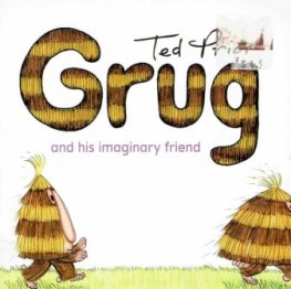 GRUG and his imaginary friend : Ted Prior : SC : 1983 edition