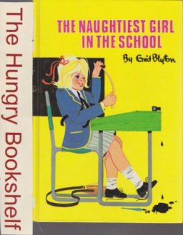 BLYTON, Enid : The Naughtiest Girl in the School #41 HC Coloured