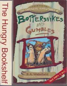 WAKEFIELD, S.A : Complete Adventures Bottersnikes and Gumbles SC