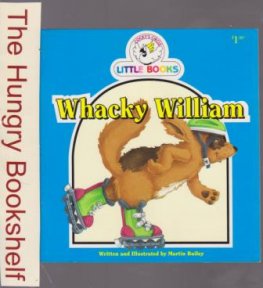 Whacky William : Cocky's Circle Little Books : Martin Bailey SC