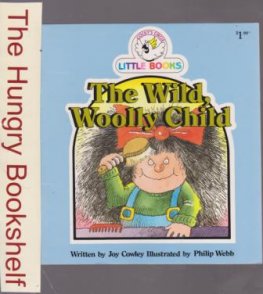 The Wild Woolly Child : Cocky's Circle Little Books : Joy Cowley