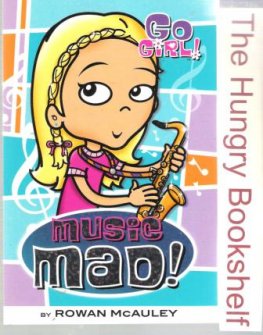 Go Girl! #19 Music Mad! by Rowan McAuley : SC Kid's Book