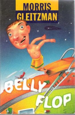 GLEITZMAN, Morris : Belly Flop : Softcover Kid's Story Book