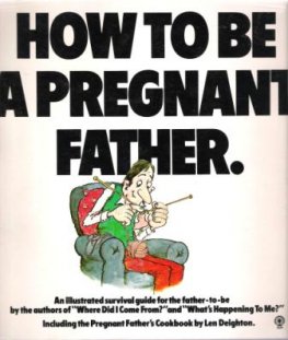 MAYLE, Peter : How To Be a Pregnant Father : SC Book Survival