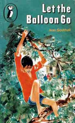 SOUTHALL, Ivan : Let the Balloon Go : Hardcover Kids Book