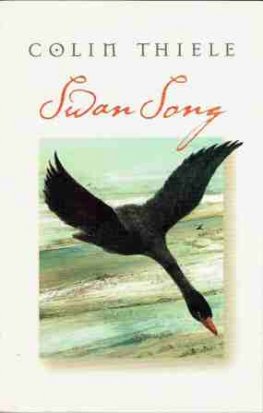 THIELE, Colin : Swan Song : Australian Fiction PB Book