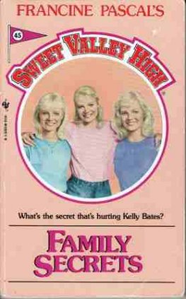 SWEET VALLEY HIGH SVH #45 Family Secrets Pascal Teen Romance