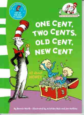 DR SEUSS : One Cents Two Cents Old Cent New Cent : SC Kid\'s Book