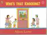 LESTER, Alison : Who's That Knocking? : SC Kid's Picture Book