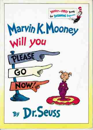 DR SEUSS : Marvin K Mooney Will You Please Go Now! HC Book