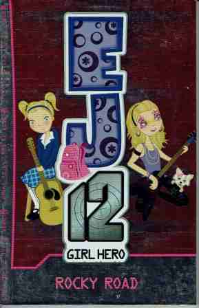 EJ12 Girl Hero #4 : Rocky Road : Softcover Chapter Book