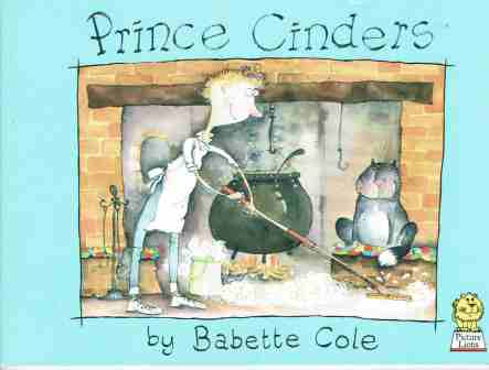 COLE Babette : Prince Cinders : Softcover Kid\'s Picture Book