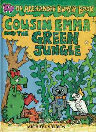 SALMON, Michael : Cousin Emma and the Green Jungle : HC Kid\'s