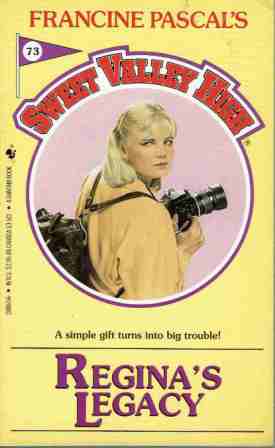 SWEET VALLEY HIGH SVH #73 Regina\'s Legacy Pascal Teen Romance