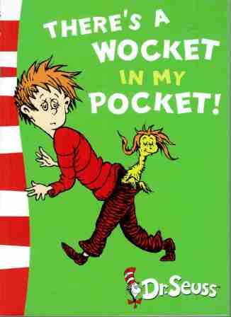 DR SEUSS : There\'s a Wocket in my Pocket : SC Kid\'s Early Reader