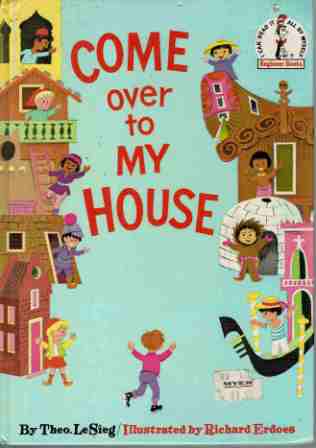 DR SEUSS : Come Over to My House : Theo LeSieg HC Book B-29