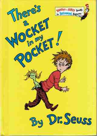 DR SEUSS : There\'s a Wocket in my Pocket : HC Kid\'s Early Reader