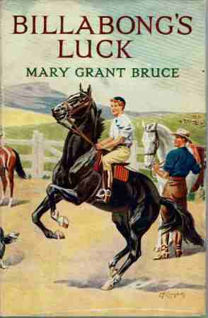 GRANT BRUCE, Mary : Billabong\'s Luck : HCDJ 1967 printing Book