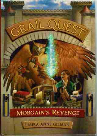 GILMAN Larua Anne : Grail Quest 2 : Morgain\'s Revenge : HC Book