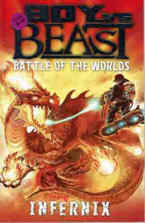 Boy vs Beast #3 : Infernix : Battle of the Worlds : Mac Pack