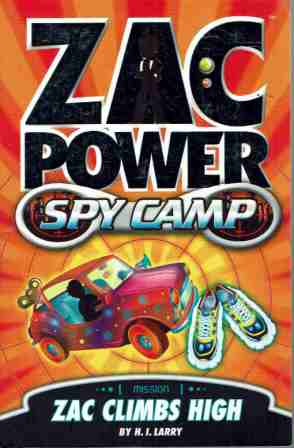 ZAC POWER Spy Camp #4 Zac climbs High : H.I Larry : SC Book