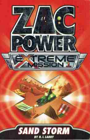 ZAC POWER Extreme Mission #1 Sand Storm : H.I Larry : SC Book