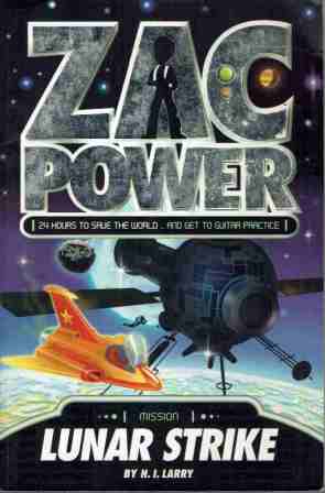 ZAC POWER Mission Lunar Strike : H.I Larry : 24 Hours to Save