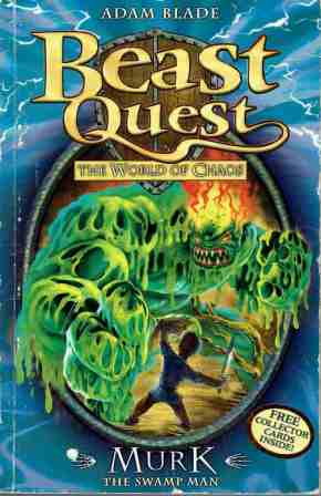 Beast Quest #34 : Murk the Swamp Man : The World of Chaos