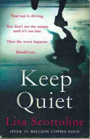 SCOTTOLINE Lisa : Keep Quiet : Mystery Suspense Thriller Book SC