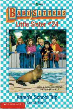 MARTIN Ann M Little Sister #24 Karen\'s School Trip BSC Book