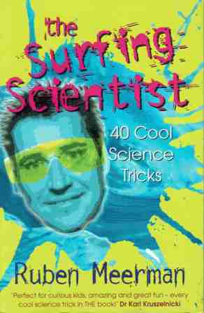 MEERMAN Ruben : The Surfing Scientist : 40 Cool Science Tricks
