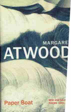 ATWOOD Margaret : Paper Boat : New & Selected Poems 1961-2023 HC