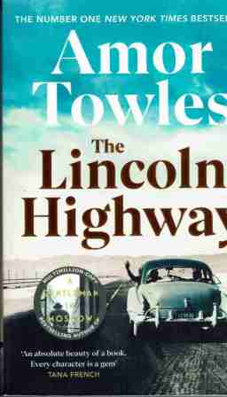 TOWLES Amor : The Lincoln Highway : PB Fiction Book
