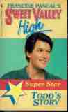 SWEET VALLEY HIGH SVH Super Star Todd\'s Story : Francine Pascal
