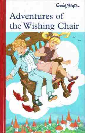BLYTON, Enid : Adventures of the Wishing Chair : HC Hinkler 2003
