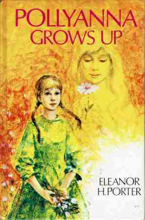 PORTER, Eleanor : Pollyanna Grows Up : Hardcover Laminate Cover