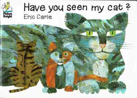 CARLE, Eric : Have you seen my cat? : SC Picture 1989 edition