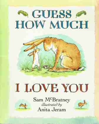 McBRATNEY Sam : Guess How Much I Love You : SC Picture Book