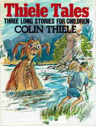 THIELE, Colin : Thiele Tales : Australian Fiction HC DJ Book